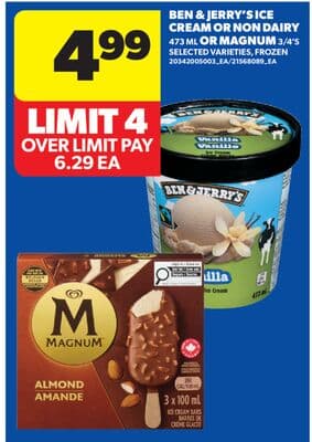BEN & JERRY'S, ICE CREAM OR NON DAIRY, 473 ML OR MAGNUM, 3/4'S