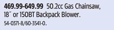 Husqvarna 50.2cc Gas Chainsaw, 18˝ or 150BT Backpack Blower