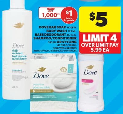 DOVE BAR SOAP 3X106 G, BODY WASH 325 ML, BASE DEODORANT 45/74 G, SHAMPOO/CONDITIONER 355 ML OR STYLING 142-198 G/195 ML