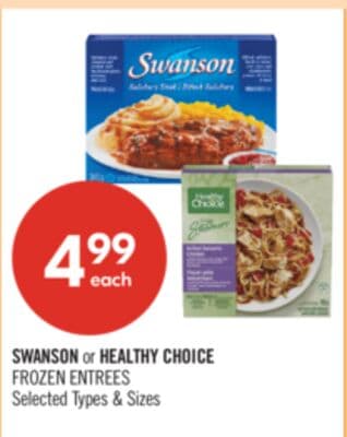 SWANSON or HEALTHY CHOICE FROZEN ENTREES