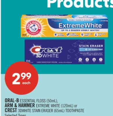 ORAL-B ESSENTIAL FLOSS (50mL), ARM & HAMMER EXTREME WHITE (120mL) or CREST 3DWHITE STAIN ERASER (65mL) TOOTHPASTE