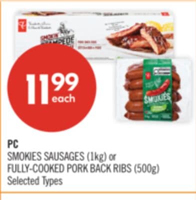 PC SMOKIES SAUSAGES (1kg) or FULLY-COOKED PORK BACK RIBS (500g)