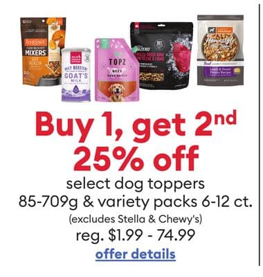 Buy 1, get 2nd 25% off select dog toppers 85-709g & variety packs 6-12ct