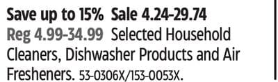 Selected Household Cleaners, Dishwasher Products and Air Fresheners.