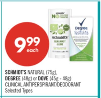 SCHMIDT'S NATURAL (75g), DEGREE (48g) or DOVE (45g - 48g) CLINICAL ANTIPERSPIRANT/DEODORANT