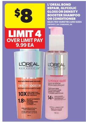L'OREAL BOND REPAIR, GLYCOLIC GLOSS OR DENSITY BOOSTER SHAMPOO OR CONDITIONER