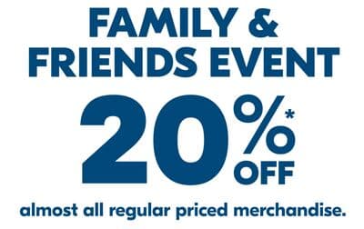 Friends and Family Event 20% off*