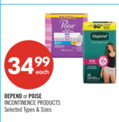 DEPEND or POISE INCONTINENCE PRODUCTS