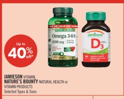 JAMIESON VITAMIN, NATURE'S BOUNTY NATURAL HEALTH or VITAMIN PRODUCTS