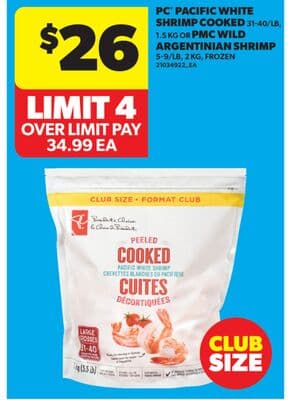 PC® PACIFIC WHITE SHRIMP COOKED 31-40/LB, 1.5 KG OR PMC WILD ARGENTINIAN SHRIMP 5-9/LB, 2 KG