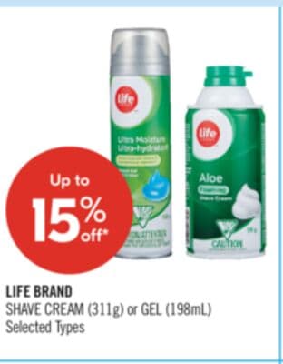 LIFE BRAND SHAVE CREAM (311g) or GEL (198mL)