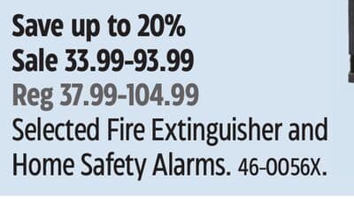 Selected Fire Extinguisher and Home Safety Alarms.