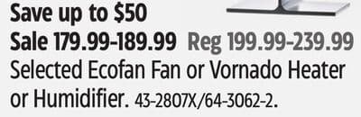 Selected Ecofan Fan or Vornado Heater or Humidifier.