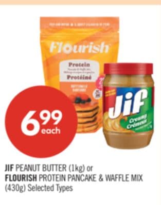 JIF PEANUT BUTTER (1kg) or FLOURISH PROTEIN PANCAKE & WAFFLE MIX (430g)