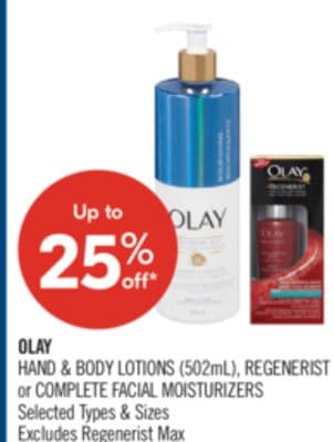 OLAY HAND & BODY LOTIONS (502mL), REGENERIST or COMPLETE FACIAL MOISTURIZERS