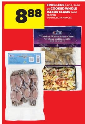 FROG LEGS, 6-8/LB, 340 G OR COOKED WHOLE RAZOR CLAMS, 340 G