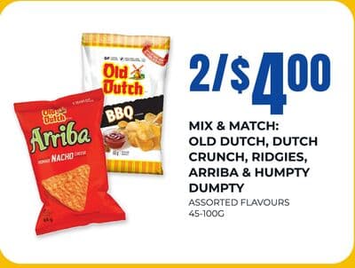 OLD DUTCH, DUTCH CRUNCH, RIDGIES, ARRIBA & HUMPTY DUMPTY