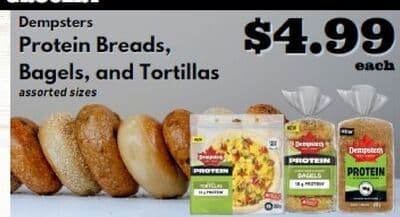 Dempsters Protein Breads, each Bagels, and Tortillas