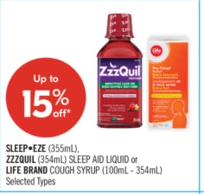 SLEEP-EZE (355mL), ZZZQUIL (354mL) SLEEP AID LIQUID or LIFE BRAND COUGH SYRUP (100mL - 354mL)