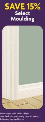 SAVE 15% Select Moulding
