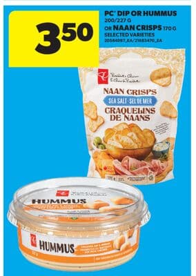 PC® DIP OR HUMMUS, 200/227 G OR NAAN CRISPS, 170 G