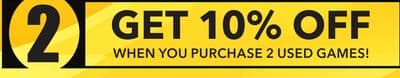 BUY MORE, SAVE MORE ON USED GAMES!
