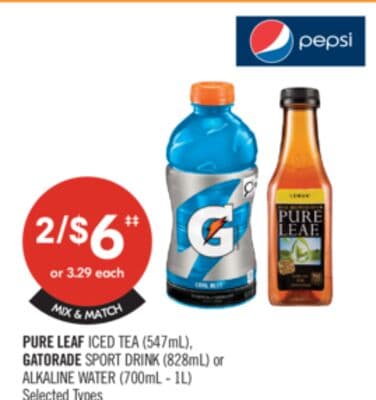 PURE LEAF ICED TEA & (547 ml), GATORADE SPORT DRINK (828ml) or ALKALINE WATER ( 700ml - 1L)