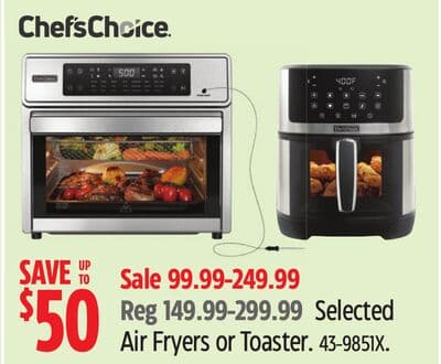 Chef's Choice Selected Air Fryers or Toaster