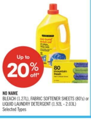 NO NAME BLEACH (1.27L), FABRIC SOFTENER SHEETS (80's) or LIQUID LAUNDRY DETERGENT (1.92L - 2.03L)