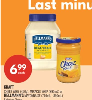 KRAFT CHEEZ WHIZ (450g), MIRACLE WHIP (890mL) or HELLMANN'S MAYONNAISE (710mL - 890mL)