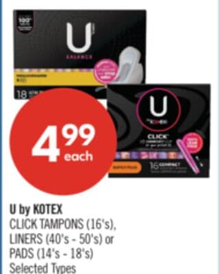 U by KOTEX CLICK TAMPONS (16's), LINERS (40's - 50's) or PADS (14's - 18's)