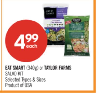 EAT SMART (340g) or TAYLOR FARMS SALAD KIT