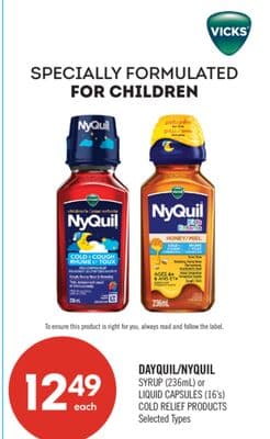 VICKS DAYQUIL/NYQUIL SYRUP (236mL) or LIQUID CAPSULES (16's) COLD RELIEF PRODUCTS