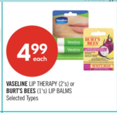 VASELINE LIP THERAPY (2's) or BURT'S BEES (1's) LIP BALMS