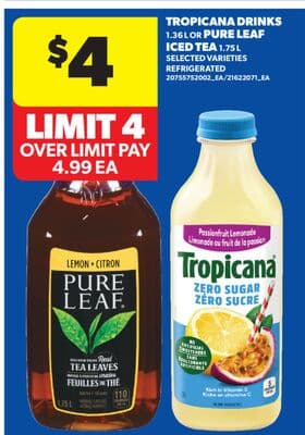 TROPICANA DRINKS, 1.36 L OR PURE LEAF ICED TEA, 1.75 L