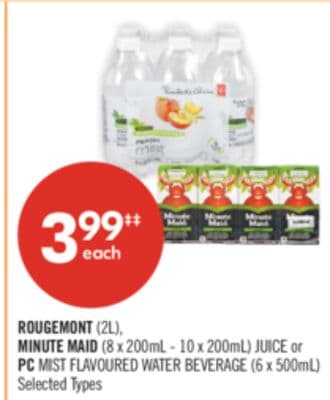ROUGEMONT (2L), MINUTE MAID (8 x 200mL - 10 x 200mL) JUICE or PC MIST FLAVOURED WATER BEVERAGE (6 x 500mL)