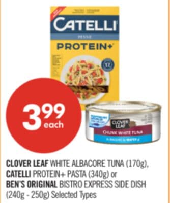 CLOVER LEAF WHITE ALBACORE TUNA (170g), CATELLI PROTEIN+ PASTA (340g) or BEN'S ORIGINAL BISTRO EXPRESS SIDE DISH (240g - 250g)