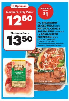 PC® SPLENDIDO™ SLICED MEAT 200 G, NATURAL CHOICE SALAMI TRIO 250/400 G OR ROMA SLICED PEPPERONI 900 G