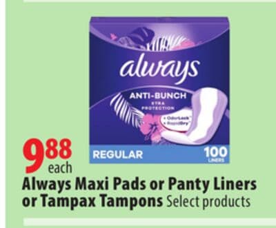 Always Maxi Pads or Panty Liners or Tampax Tampons