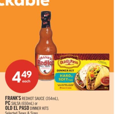 FRANK'S REDHOT SAUCE (354mL), PC SALSA (650mL) or OLD EL PASO DINNER KITS