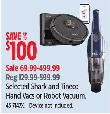 Selected Shark and Tineco Hand Vacs or Robot Vacuum.