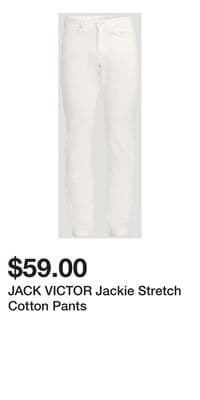 JACK VICTOR Jackie Stretch Cotton Pants