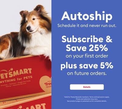 Autoship Subscribe & Save 25% on your first order plus save 5% on future orders