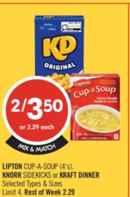 LIPTON CUP-A-SOUP (4's), KNORR SIDEKICKS or KRAFT DINNER