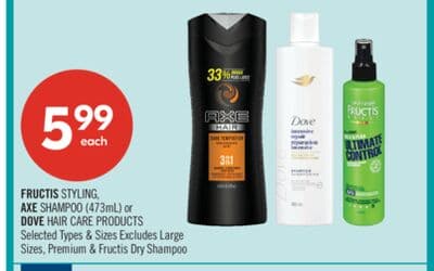 FRUCTIS STYLING. AXE SHAMPOO (473mL.) or DOVE HAIR CARE PRODUCTS