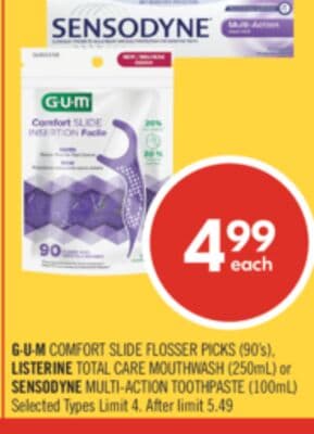 G∙U∙M COMFORT SLIDE FLOSSER PICKS (90's), LISTERINE TOTAL CARE MOUTHWASH (250mL) or SENSODYNE MULTI-ACTION TOOTHPASTE (100mL)