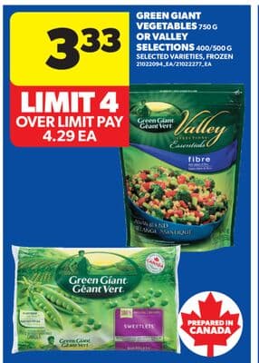 GREEN GIANT VEGETABLES, 750 G OR VALLEY SELECTIONS 400/500 G
