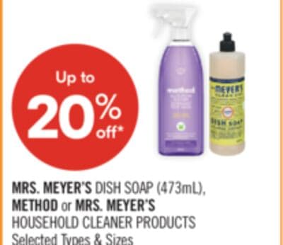 MRS. MEYER'S DISH SOAP (473mL), METHOD or MRS. MEYER'S HOUSEHOLD CLEANER PRODUCTS