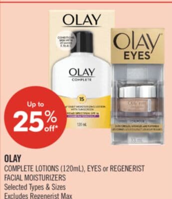 OLAY COMPLETE LOTIONS (120mL), EYES or REGENERIST FACIAL MOISTURIZERS