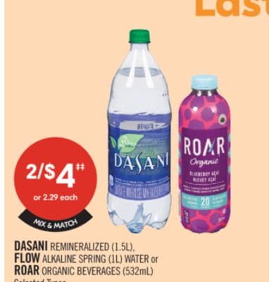 DASANI REMINERALIZED 1.5L, FLOW ALKALINE SPRING 1L Water or ROAR ORGANIC BEVERAGES 532 mL